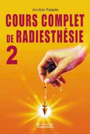 Cours complet de radiesthésie. Tome 2-0