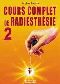 Cours complet de radiesthésie. Tome 2-0