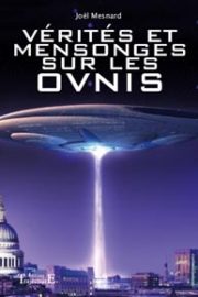Vérités et mensonges sur les OVNIS-0