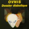 OVNIs. Dossier diabolique-0