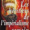 Les héritiers de l'impérialisme romain-0