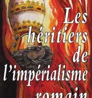 Les héritiers de l'impérialisme romain-0