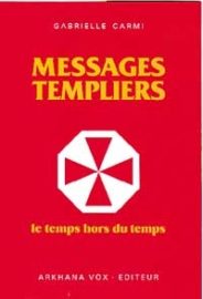 Messages Templiers ou le temps hors du temps-0