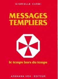 Messages Templiers ou le temps hors du temps-0