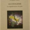 Alcoolisme. La signification occulte-0