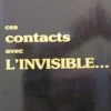 Ces contacts avec l'invisible...-0