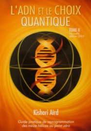 L'ADN et le choix quantique. Tome 2-0