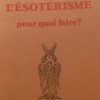 L'ésotérisme : pour quoi faire?-0