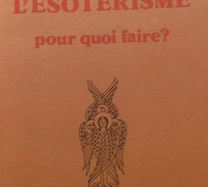 L'ésotérisme : pour quoi faire?-0