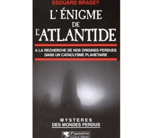 L'Enigme de l'Atlantide : A la recherche de nos origines perdues dans un cataclysme planétaire-0