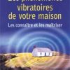 Les phénomènes vibratoires de votre maison-0