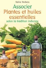 Associer plantes et huiles essentielles selon la tradition indie-0