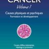 Cancer volume 1: Causes physiques et psychiques-0