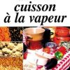 Cette étonnante cuisson à la vapeur-0