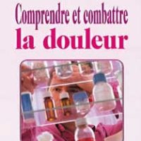 Comprendre et combattre la douleur-0