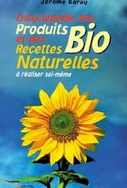 Encyclopédie des produits bio et des recettes naturelles-0