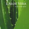 L'aloe vera pour votre santé-0