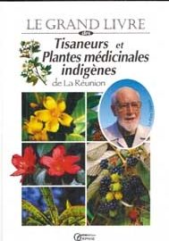 Le grand livre des tisaneurs et plantes médicinales indigènes-0