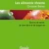 Les aliments vivants source de santé, de bien-être...-0