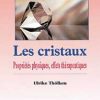 Les cristaux: propriétés physiques, effets thérapeutiques-0