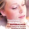 Transformez votre vie par la sophrologie -0