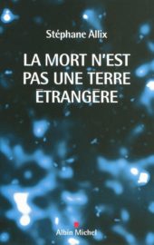 La mort n'est pas une terre étrangère.-0