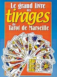 Le grand livre des tirages du tarot de Marseille-0