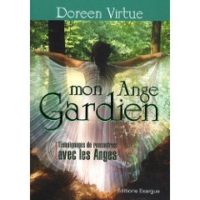 Mon ange gardien : témoignages de rencontres avec les anges -0