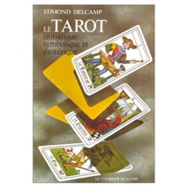 Le tarot initiatique, symbolique et ésotérique