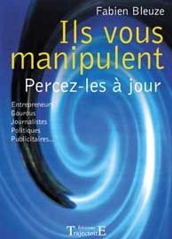 Ils vous manipulent - Percez-les à jour-0