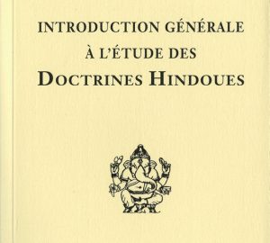 Introduction générale à l'étude des doctrines hindoues-0