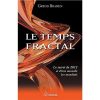 Le Temps Fractal - Le secret de 2012 et d'une nouvelle ère mondiale -0