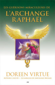 Les guérisons miraculeuses de l'archange Raphael-0