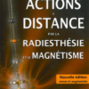 Actions à distance par la radiesthésie et magnétisme-0