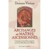 Archanges et Maîtres ascensionnés - Comment travailler et guérir avec les divinités et les déités -0