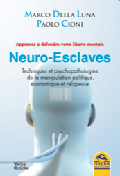 Neuro-esclaves - Techniques et psychopathologies de la manipulation politique-0