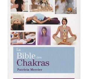 La Bible des Chakras : Un guide complet pour travailler avec les chakras -0