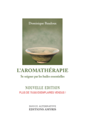 L'aromathérapie - Se soigner par huiles essentielles-0