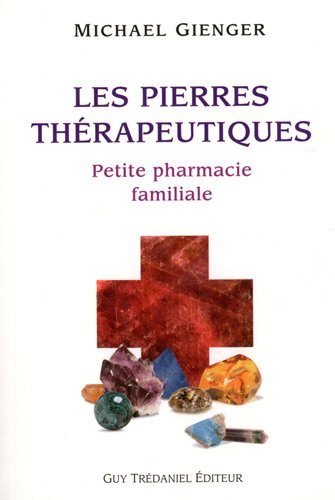 Les pierres thérapeutiques : Petite pharmacie familiale -0