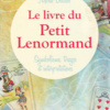 Le livre du Petit Lenormand - Symbolisme, tirages et interprétations-0