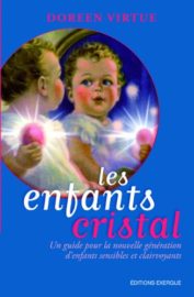 Les enfants cristal : Un guide pour la nouvelle génération d'enfants sensibles et clairvoyants-0